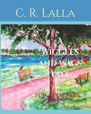 A Wiggles and Wags Tale: Fun at the Park