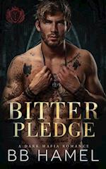 Bitter Pledge: A Dark Mafia Romance 