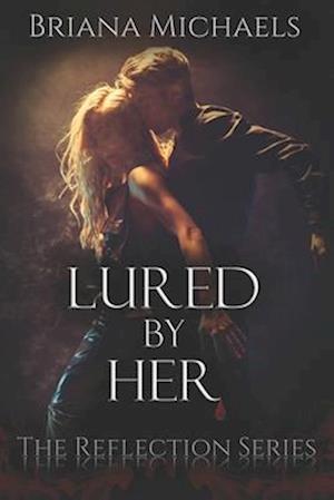 Lured by Her