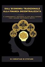 Dall'Economia Tradizionale Alla Finanza Decentralizzata