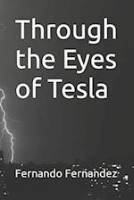 Through the Eyes of Tesla 