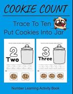 Cookie Count Trace To Ten Put Cookies Into Jar: Number Learn Activity Book 
