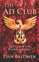 The Ad Club: Quest for the Phoenix Award 