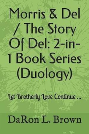 Morris & Del / The Story Of Del: 2-in-1 Book Series (Duology)