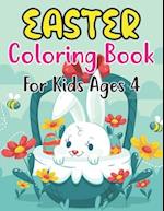 Easter Coloring Book For Kids Ages 4: Easter Workbook For Children 4 Years Old. Easter Older Kids Coloring Book 