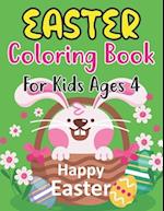 Easter Coloring Book For Kids Ages 4: Easter Egg Coloring Book for Kids Great Activity Book For Kids and Preschoolers Makes a Perfect Easter Basket 