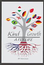 Kind Growth......A FES Life: FES Life 