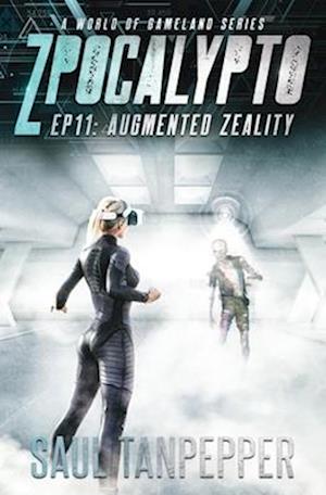 Augmented Zeality: Episode 11