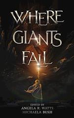 Where Giants Fall: A Fantasy Anthology 