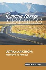 Running long distances: Philosophy and practice of the ultramarathon 