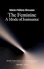 The Feminine: A Mode of Jouissance 