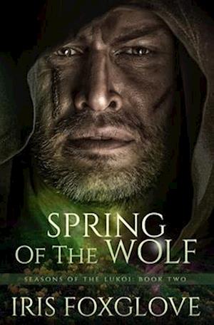 Spring of the Wolf: Seasons of the Lukoi Book Two