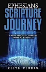 Ephesians Scripture Journey: A 40-Day Bible Study Through the Book of Ephesians 