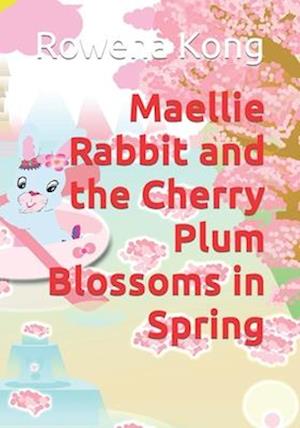Maellie Rabbit and the Cherry Plum Blossoms in Spring