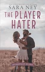 The Player Hater: A Forced Proximity Standalone 