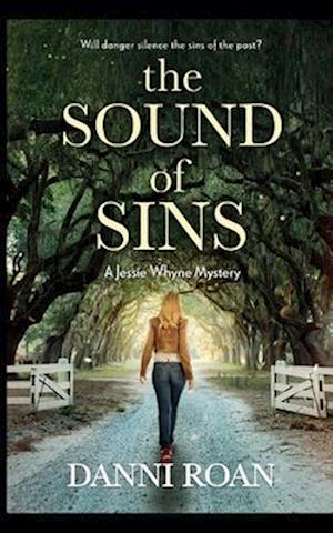 The Sound of Sins : A Jessie Whyne Mystery
