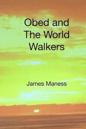 Obed and the World Walkers