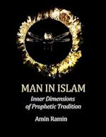 Man in Islam: Inner Dimensions of Prophetic Tradition 