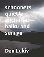 schooners quietly anchored-haiku and senryu 