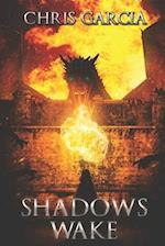 Shadow's Wake: Mythics, Book 1 