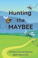 Hunting the MAYBEE 