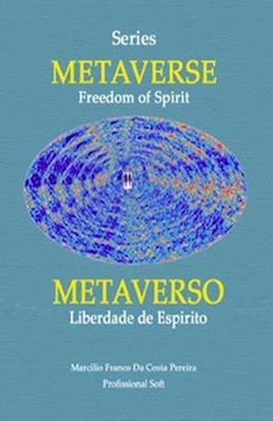 Metaverse - Freedom of Spirit\Metaverso - Liberdade de Espírito (Volume 1): Yvonne Pereira Case