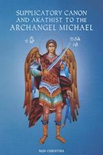 Supplicatory Canon and Akathist to the Archangel Michael 