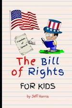 The Bill of Rights for Kids: Elementary School Constitution Learning Series 
