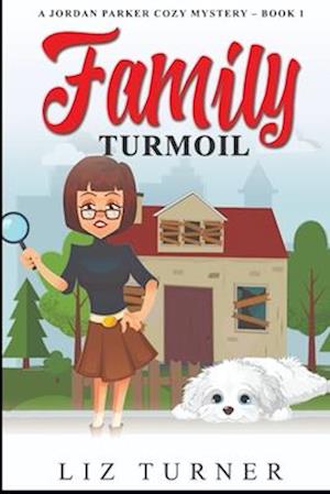 Family Turmoil: A Jordan Parker Cozy Mystery