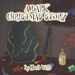 A DARK CHRISTMAS STORY