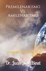 Premilenarismo Vs. Amilenarismo