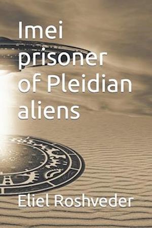 Imei prisoner of Pleidian aliens