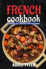 French Cookbook: 60 Recipes For Traditional Food From France 