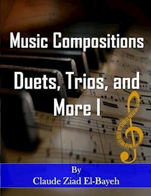 Music Compositions: Duets, Trios and More I