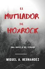 El Mutilador de Hoxrock