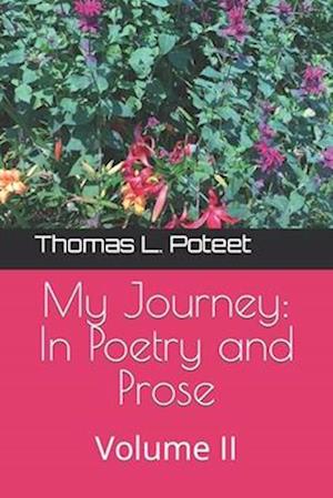 My Journey: In Poetry and Prose: Volume II