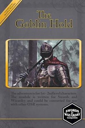 The Goblin Hold: A S&W Compatible Adventure