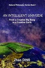An Intelligent Universe: Natural Philosophy Series Book 1 