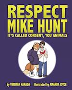 Respect Mike Hunt: it's called consent, you animals 