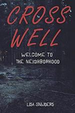 Crosswell: Welcome To The Neighborhood 