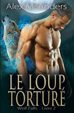 Le loup torturé