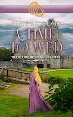 A Time to Wed: A Scottish Historical Time Travel Romance 