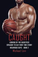 Caught Looking by the Basketeer: Straight to Gay First Time Story 