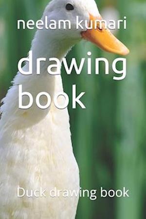 drawing book: Duck drawing book