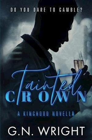 Tainted Crown: A Kinghood Novella