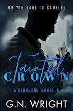 Tainted Crown: A Kinghood Novella 