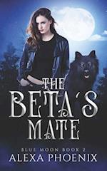 The Beta's Mate: Blue Moon book 2 