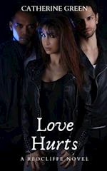 Love Hurts (A Redcliffe Novel) Book 1: The Redcliffe Novels Paranormal Series 