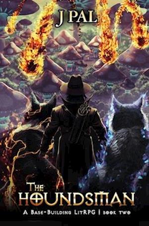 The Houndsman 2: A Base-Building LitRPG Adventure