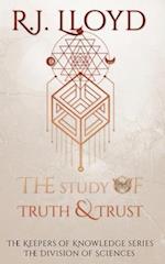 The Study of Truth & Trust: The Division of Sciences 